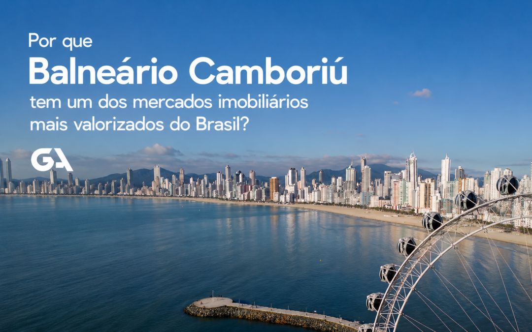 Por que Balneário Camboriú tem um dos mercados imobiliários mais valorizados do Brasil?